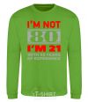 Sweatshirt I'm not 80 i'm 21 with 59 years of experience orchid-green фото