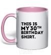 Mug with a colored handle This is my 30th birthday shirt light-pink фото