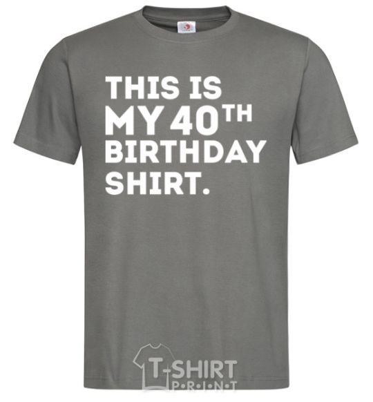 Men's T-Shirt This is my 40th birthday shirt dark-grey фото