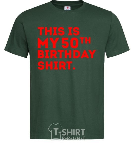 Men's T-Shirt This is my 50th birthday shirt bottle-green фото