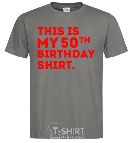 Men's T-Shirt This is my 50th birthday shirt dark-grey фото