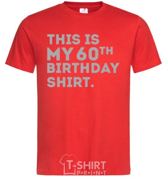 Men's T-Shirt This is my 60th birthday shirt red фото