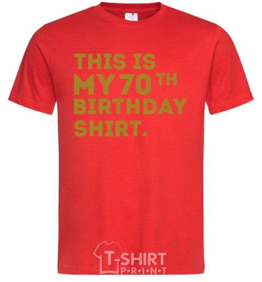 Мужская футболка This is my 70th birthday shirt Красный фото