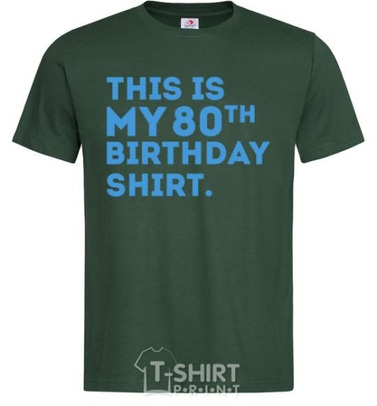 Men's T-Shirt This is my 80th birthday shirt bottle-green фото