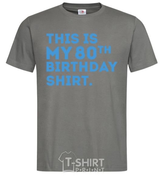 Men's T-Shirt This is my 80th birthday shirt dark-grey фото