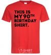 Men's T-Shirt This is my 90th birthday shirt red фото