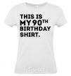 Women's T-shirt This is my 90th birthday shirt White фото