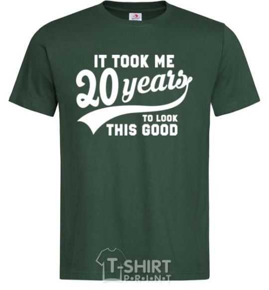 Men's T-Shirt It took 20 years to look this good bottle-green фото