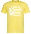 Men's T-Shirt It took 20 years to look this good cornsilk фото