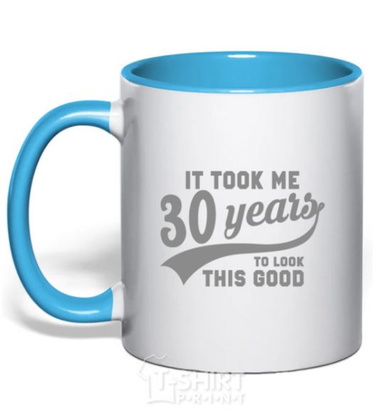 Mug with a colored handle It took me 30 years to look this good sky-blue фото