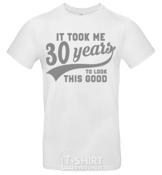 Men's T-Shirt It took me 30 years to look this good White фото