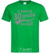 Men's T-Shirt It took me 30 years to look this good kelly-green фото