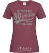 Women's T-shirt It took me 30 years to look this good burgundy фото