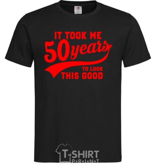 Men's T-Shirt It took me 50 years to look this good black фото