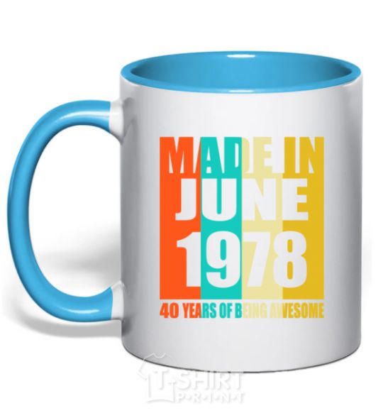 Mug with a colored handle Made in June 1978 40 years of being awesome sky-blue фото