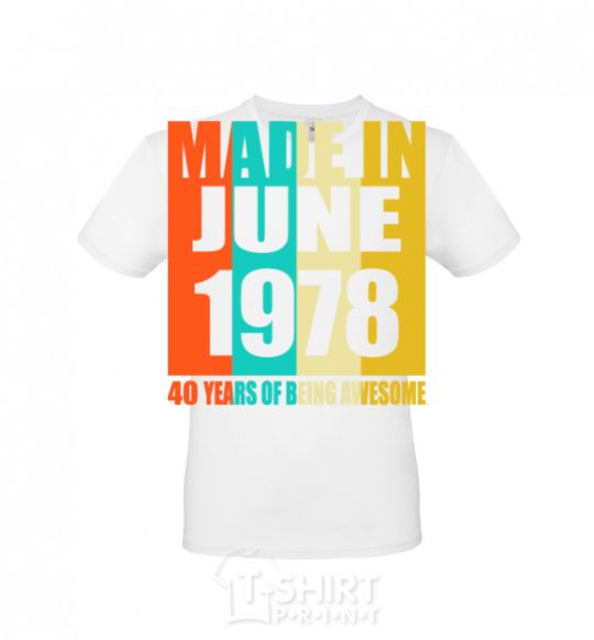 Мужская футболка Made in June 1978 40 years of being awesome Белый фото