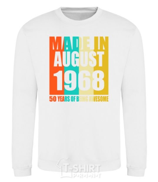 Sweatshirt Made in August 1968 50 years of being awesome White фото