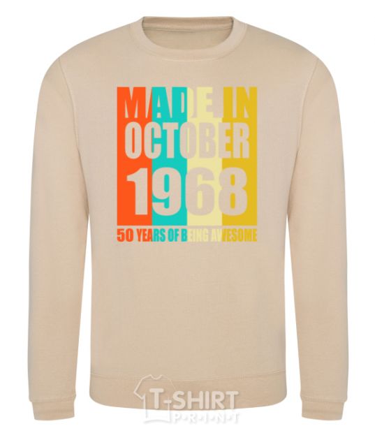 Sweatshirt Made in October 1968 50 years of being awesome sand фото