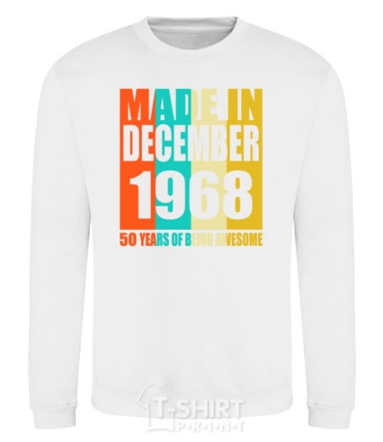 Sweatshirt Made in December 1968 50 years of being awesome White фото