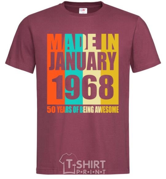 Men's T-Shirt Made in January 1968 50 years of being awesome burgundy фото