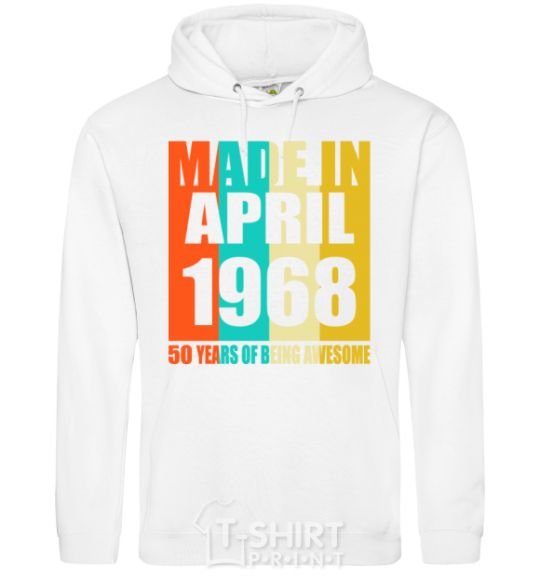 Men`s hoodie Made in April 1968 50 years of being awesome White фото