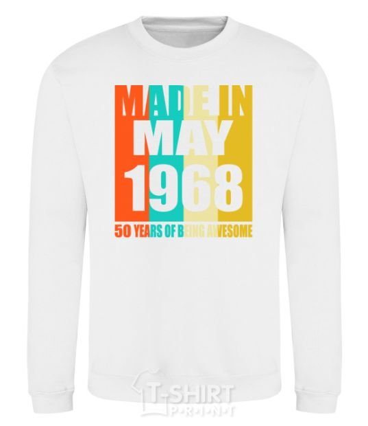 Sweatshirt Made in May 1968 50 years of being awesome White фото