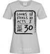 Women's T-shirt That makes me 30 grey фото