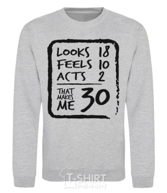 Sweatshirt That makes me 30 sport-grey фото