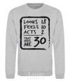 Sweatshirt That makes me 30 sport-grey фото
