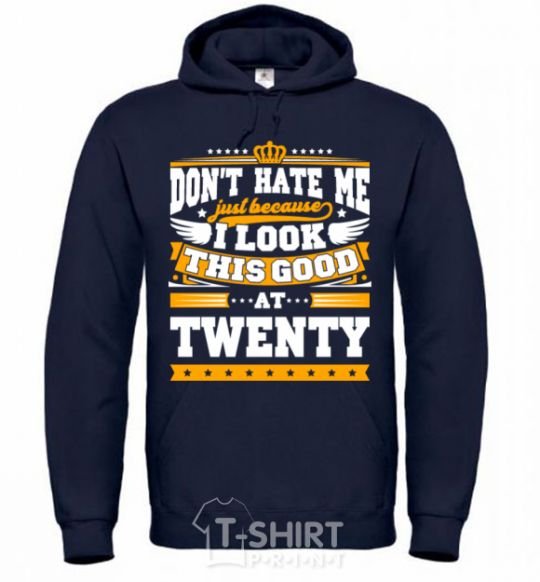 Men`s hoodie Don't hate me because i look this good at 20 navy-blue фото