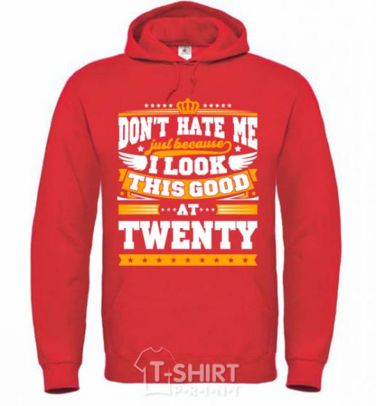 Men`s hoodie Don't hate me because i look this good at 20 bright-red фото