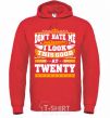 Men`s hoodie Don't hate me because i look this good at 20 bright-red фото