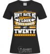 Women's T-shirt Don't hate me because i look this good at 20 black фото