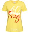 Women's T-shirt 40 and still sexy cornsilk фото