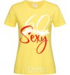 Women's T-shirt 60 and still sexy cornsilk фото
