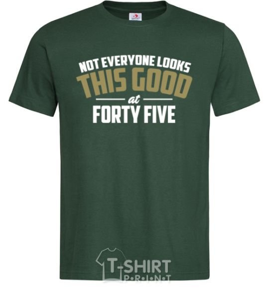 Men's T-Shirt Not everyone looks this good at 45 bottle-green фото
