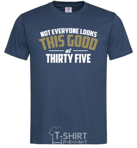 Men's T-Shirt Not everyone looks this good at 35 navy-blue фото