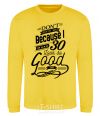 Sweatshirt Don't hate me because i make 30 look so good yellow фото