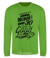 Sweatshirt Don't hate me because i make 30 look so good orchid-green фото