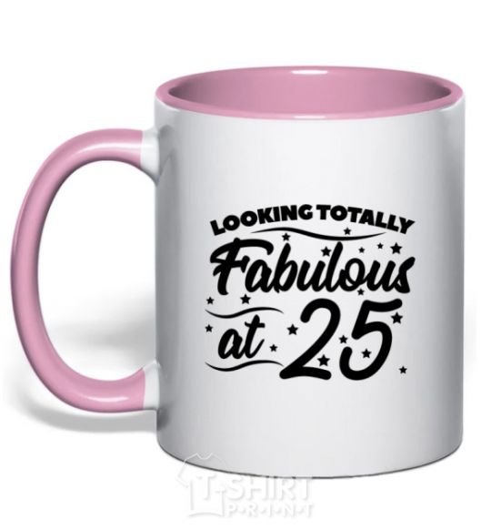 Чашка с цветной ручкой Looking totally Fabulous at 25 Нежно розовый фото