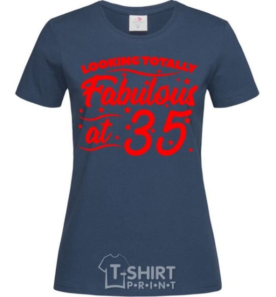 Women's T-shirt Looking totally Fabulous at 35 navy-blue фото