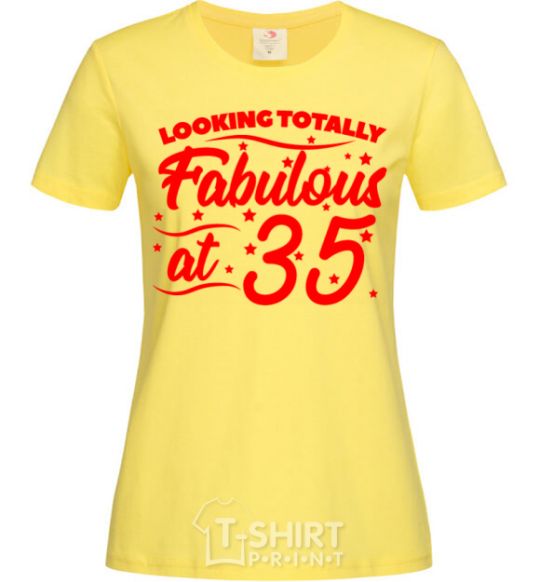 Женская футболка Looking totally Fabulous at 35 Лимонный фото