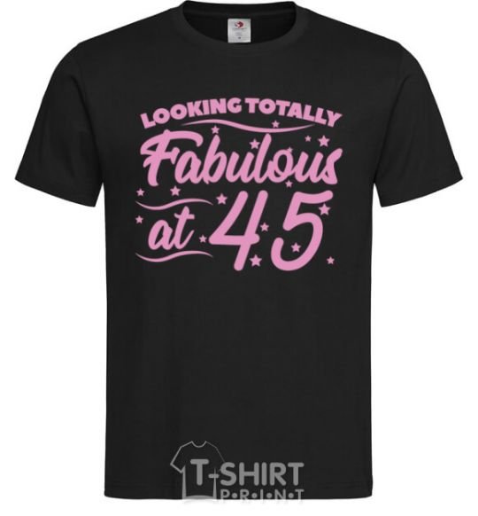 Men's T-Shirt Looking totally Fabulous at 45 black фото