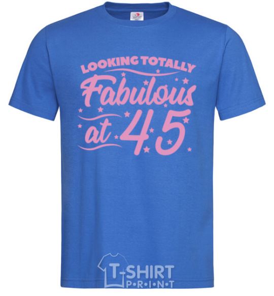 Men's T-Shirt Looking totally Fabulous at 45 royal-blue фото