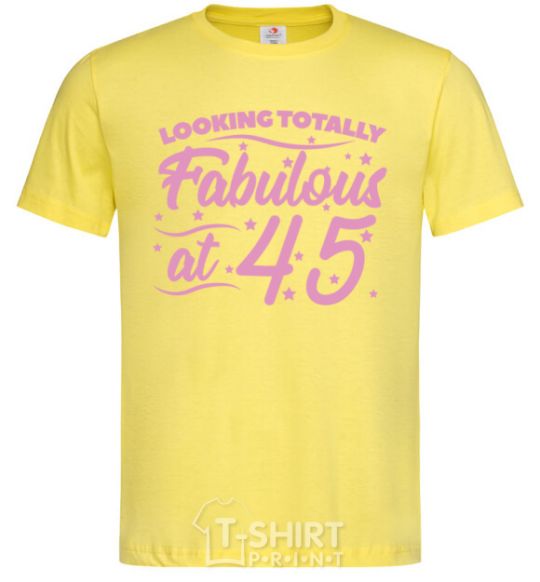 Мужская футболка Looking totally Fabulous at 45 Лимонный фото