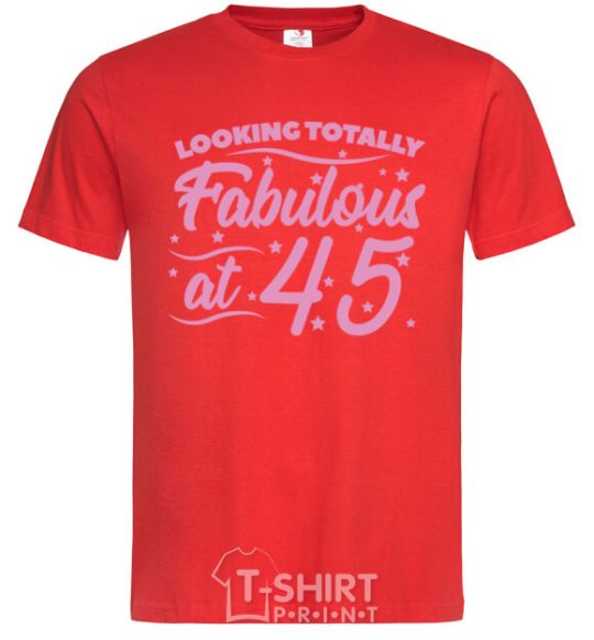 Men's T-Shirt Looking totally Fabulous at 45 red фото