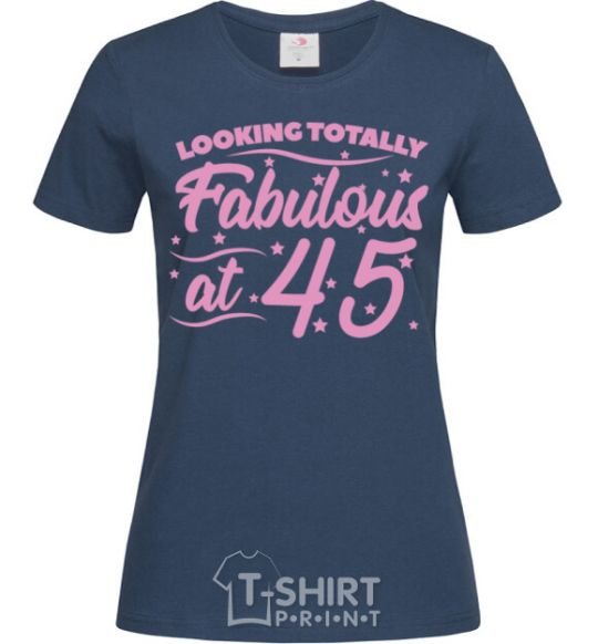 Women's T-shirt Looking totally Fabulous at 45 navy-blue фото