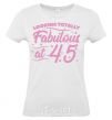 Women's T-shirt Looking totally Fabulous at 45 White фото