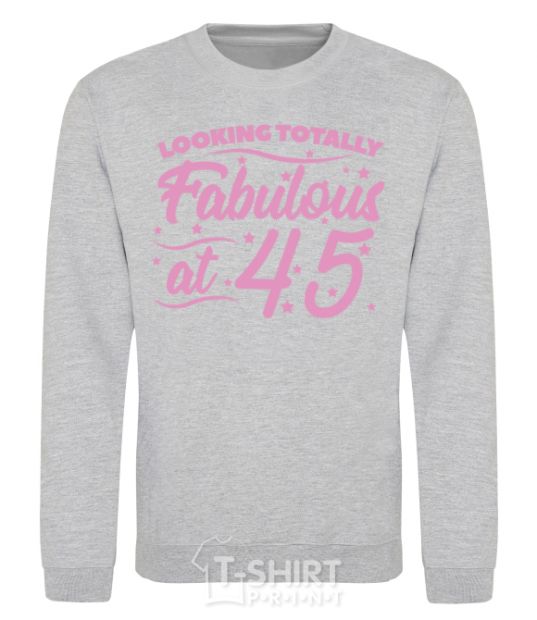 Sweatshirt Looking totally Fabulous at 45 sport-grey фото