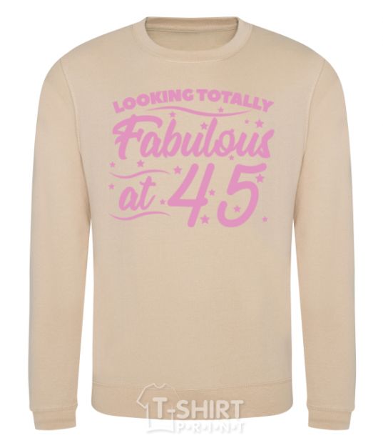 Sweatshirt Looking totally Fabulous at 45 sand фото